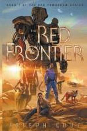 The Red Frontier de Joseph Cruz