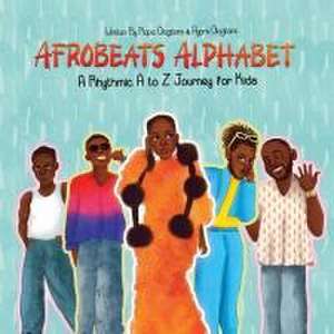 Afrobeats Alphabet de Ayomi Ologitere