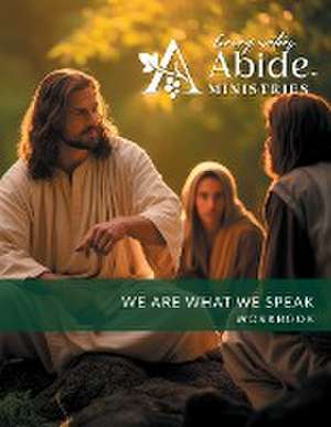 We are What We Speak Workbook (& Leader Guide) de Richard T Case