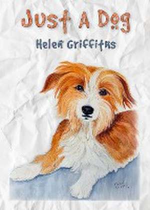 Just A Dog de Helen Griffiths