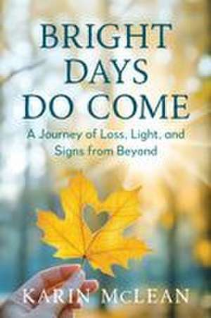 Bright Days Do Come de Karin McLean