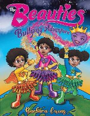 The Beauties Bullying Adventure de Barbara Lucas