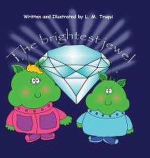 The Brightest Jewel de L. M. Truqui