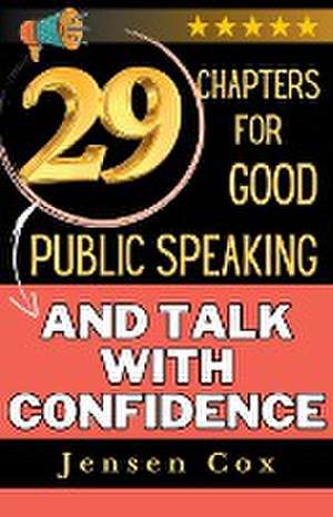 Cox, J: 29 Chapters for Public Speaking and Talk with Confid