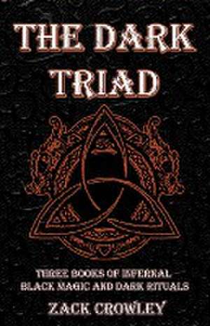 The Dark Triad de Zack Crowley