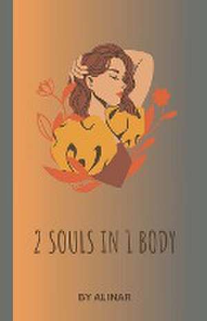 Two Souls in One Body de Alinar Den