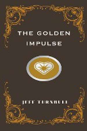 The Golden Impulse de Jeff Turnbull