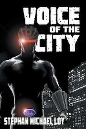 Voice of the City de Stephan Michael Loy