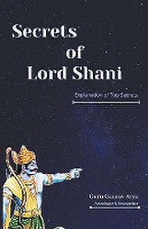 Secrets of Lord Shani de Guru Gaurav Arya