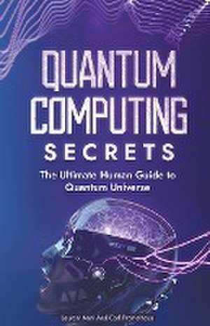 Quantum Computing Secrets de Carl Prometheus