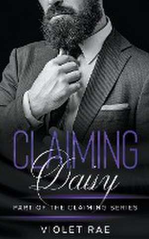 Claiming Daisy de Violet Rae