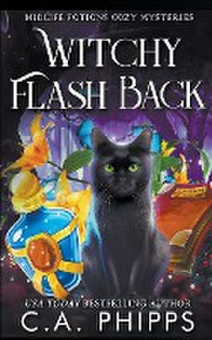 Witchy Flash Back de C A Phipps