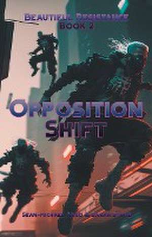 Opposition Shift de Sean-Michael Argo