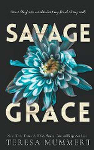 Savage Grace de Teresa Mummert