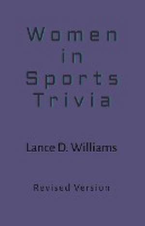 Women in Sports Trivia de Lance D. Williams