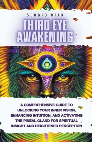 Third Eye Awakening de Sergio Rijo