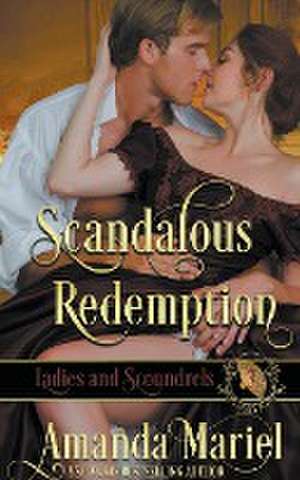 Scandalous Redemption de Amanda Mariel