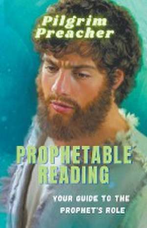 Prophetable Reading de Pilgrim Preacher