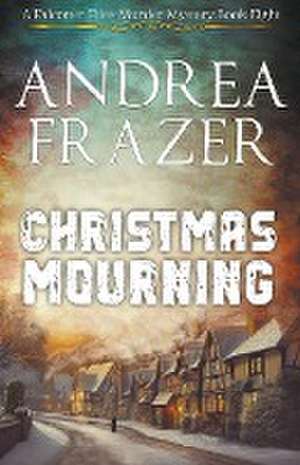 Christmas Mourning de Andrea Frazer