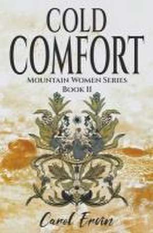 Cold Comfort de Carol Ervin