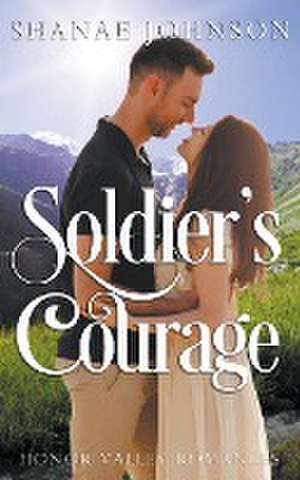 Soldier's Courage de Shanae Johnson