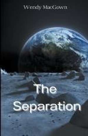 The Separation de Wendy Macgown