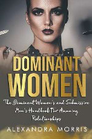 Dominant Women de Alexandra Morris