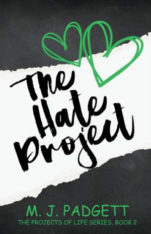 The Hate Project de M. J. Padgett