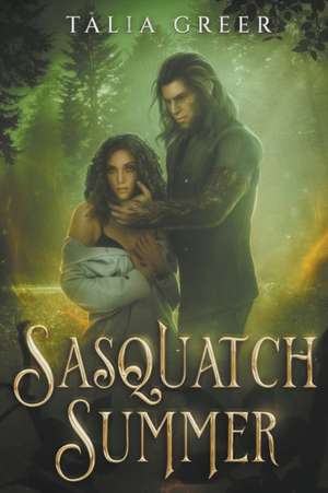 Sasquatch Summer de Talia Greer