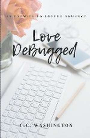 Love Debugged de C. C. Washington