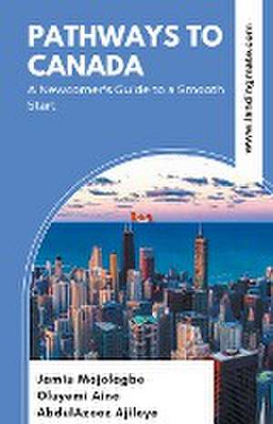 Pathways to Canada de Jamiu Mojolagbe