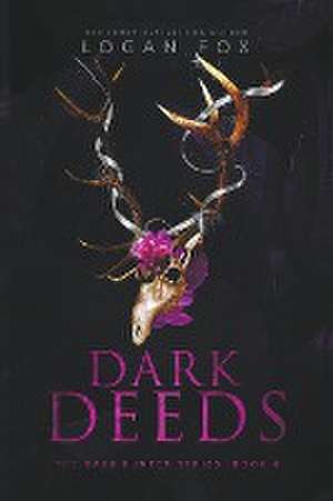 Dark Deeds de Logan Fox