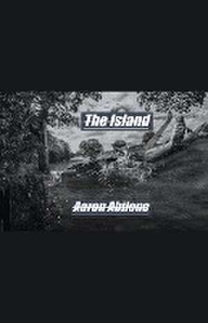 The Island de Aaron Abilene