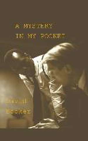 A Mystery In My Pocket de David Booker