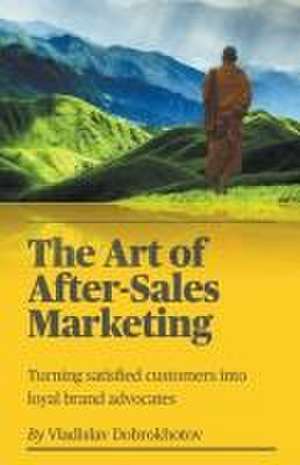 The Art of After-Sales Marketing de Vladislav Dobrokhotov