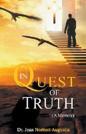 In Quest of Truth de Jean Norbert Augustin