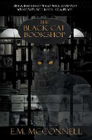 The Black Cat Bookshop de E. M McConnell