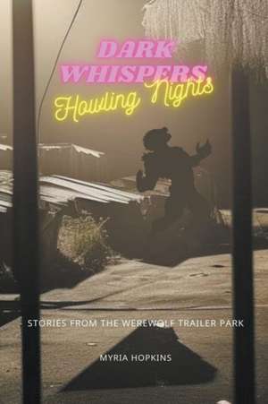 Dark Whispers, Howling Nights de Myria Hopkins