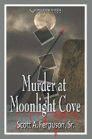 Murder at Moonlight Cove de Scott A Sr Ferguson