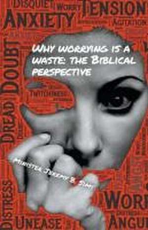 Why Worrying is A Waste de Minister Jeremy B. Sims