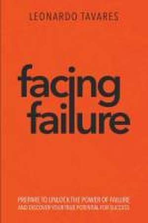 Facing Failure de Leonardo Tavares