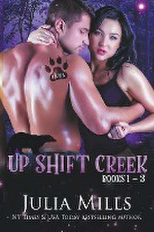 Up Shift Creek de Julia Mills