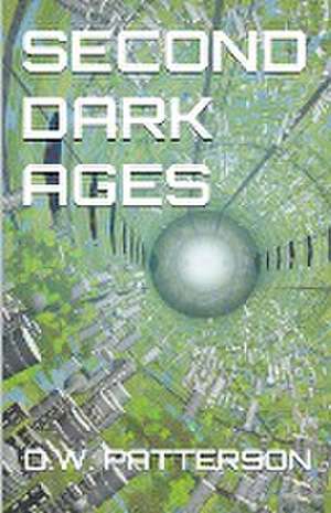 Second Dark Ages de D. W. Patterson