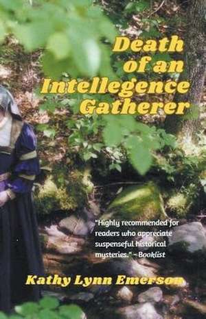 Death of an Intelligence Gatherer de Kathy Lynn Emerson