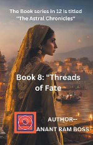 Threads of Fate de Anant Ram