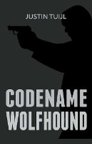 Tuijl, J: Codename Wolfhound