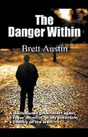 The Danger Within de Brett Austin