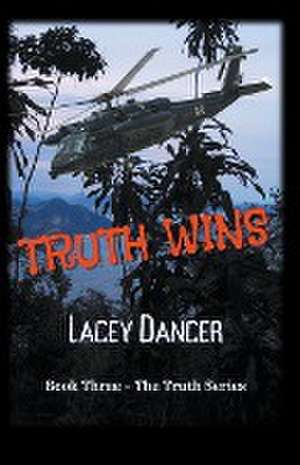 Truth Wins de Lacey Dancer
