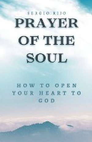 Prayer of the Soul de Sergio Rijo