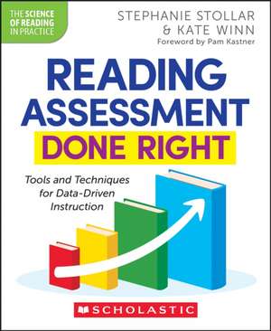 Reading Assessment Done Right: Tools and Techniques for Data-Driven Instruction de Stephanie Stollar